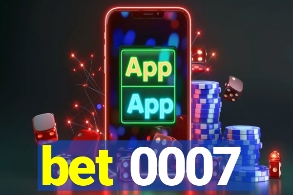 bet 0007